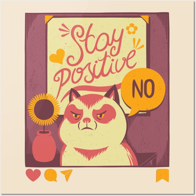 Stay Positive Cat Wall Art by Tobe_Fonseca